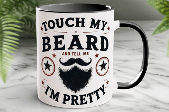 Download Touch My Beard Funny Coffee Mug Wrap PNG - Mug wrap png Collection